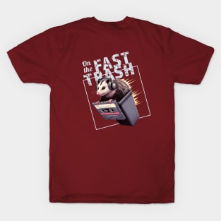 On The Fast Trash Possum T-Shirt